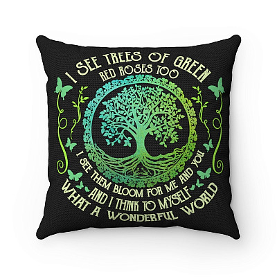 I See Trees of Green Red Roses Too What A Wonderful World Decorative Throw Pillow