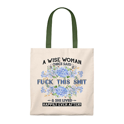 Alternative view of A Wise Woman Once Said Fuck This Shit And She Lived Happily Ever After Vintage Canvas Tote Bag