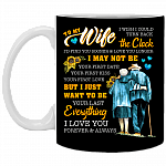 To My Wife I Wish I Could Turn Back The Clock I Love You Ceramic Coffee Mug Or Cup - Travel Mug - Beer Stein - Stainless Water Bottle