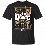 Rockin The Dog Mom And Aunt Life T-shirt - Dog Lovers V-neck Tee