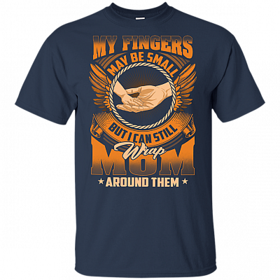 Alternative view of My Fingers May Be Small But I Can Still Wrap Mom Around Them T-Shirt For Kids