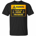 Warning I Bought The Drink Package Nautical T-Shirt - Funny Drinking Shirt