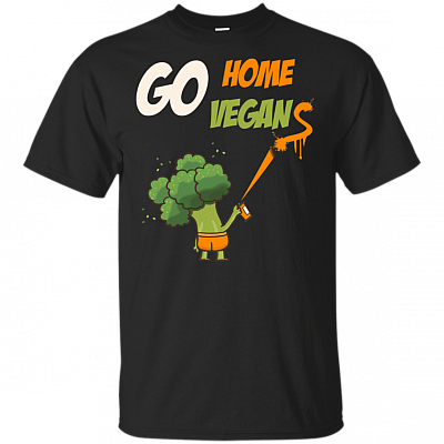 Fun Go Vegan Go Home T-Shirt - Go Vegan For Your Health Vegan Tee