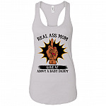 Real Ass Mom Give A-f About A Baby Daddy Tank Top Tee - Ladies Racerback Tank - Funny Tank Top
