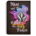 Mom and Daughter A Bond That Can't Be Broken Framed Canvas - Unframed Poster