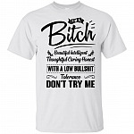 I'm A Bitch Beautiful Intelligent Thoughtful Caring Low Bull-shit Don't Try Me Funny T-shirt - V-neck Tee