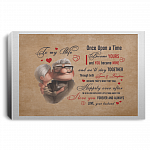 to My Wife Once Upon A Time I Became Yours & You Became Mine I Love You Forever and Always Wrapped Canvas - Framed Canvas Prints - Unframed Poster - Wall Art Vintage