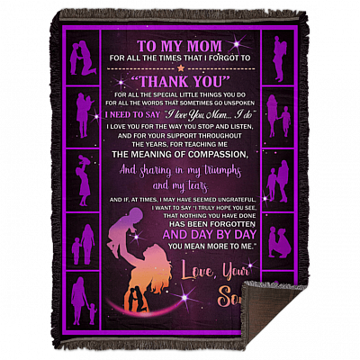 To My Mom For The Times I Forgot To Thank You For The Special Things I Need To Say Fleece- Sherpa Blanket- Woven Blanket