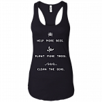 Help More Bees Plant More Trees Clean The Seas Tank Top - Racerback Tank Shirt