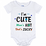 I'm Cute Mom's Hot Dad's Lucky Baby Onesie Shirt Bodysuit - Mother Father Day Saying Love Son Daughter Baby Onesie Shirt