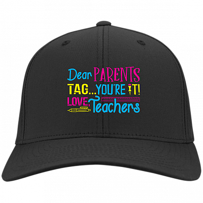 Dear Parents Tag You're It Funny Teacher Twill Cap - Trucker Hat - Beanie - Knit Cap
