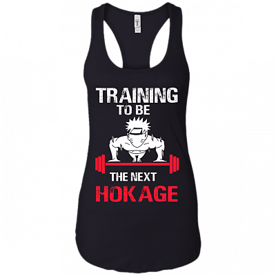 Funny Training to Be The Next Hokage Cotton Tank Top Tee - Racerback Tank Shirt
