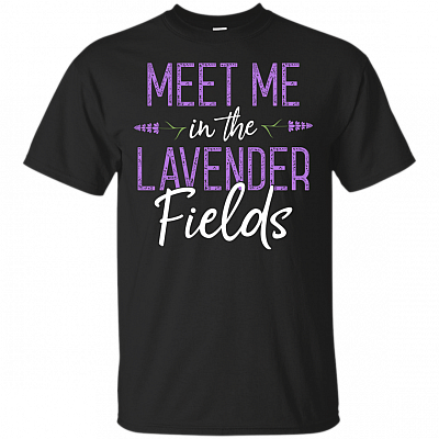 Meet Me In The Lavender Fields T-Shirt