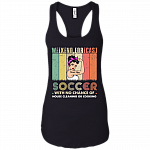 Weekend_ Forecast Soccer With No-Chance of House_ Cleaning Or Cooking Cotton Tank Top Tee - Racerback Tank Shirt