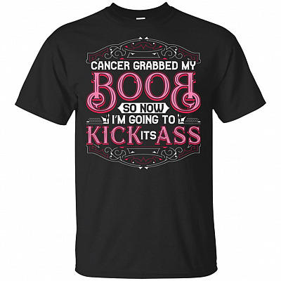 Cancer Grabbed My Boob So Now I'm Going To Kick Its Ass T-Shirt - V-Neck Shirt