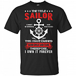 The Title Sai-lor Cannot Be Inheri-ted Nor Purchased T-Shirt