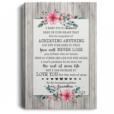 I Want You To Believe Deep In Your Heart Granddaughter Love Grandma Gallery Wrapped Framed Canvas Prints - Unframed Poster