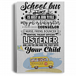School Bus Driver Is Just A Job Title Gallery Wrapped Framed Canvas Prints - Unframed Poster - Home Decor Wall Art