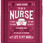 I Was Born To Be A Nurse Fleece Blanket - Premium Sherpa Blanket - Woven Blanket