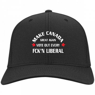 Make Canada Great Again Vote Out Every Fck'n Liberal Twill Cap - High-Profile Snapback Hat - Trucker Hat