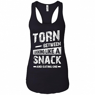 Torn Between Looking Like A Snack And Eating One Cotton Tank Top Tee - Racerback Tank Gym Shirt