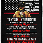 To My Son My Firefighter I Love You Forever Fleece Blanket - Premium Sherpa Blanket
