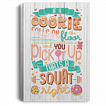 If A Cookie Falls On The Floor Gallery Wrapped Framed Canvas Prints - Unframed Poster - Home Decor Wall Art