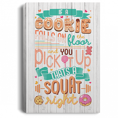 If A Cookie Falls On The Floor Gallery Wrapped Framed Canvas Prints - Unframed Poster - Home Decor Wall Art
