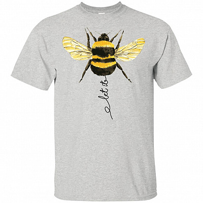 Let It Bee For Bee Lovers T-shirt - Busy Bees Buzzing All Summer Hippie Wildlife Nature Life Tee T Shirt