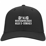 Y'all Motherfuckers Need 2-Strokes Motorbiker Hat - Twill Cap - Trucker Hat - Beanie - Knit Cap