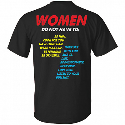 Women Do Not Have To Feminism Equality Print On Back T-shirt - V-neck Tee