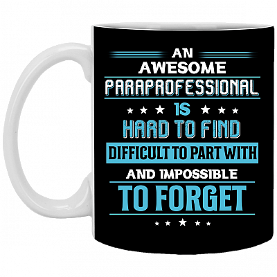 An Awesome Paraprofessional Is Hard To Find Difficult To Part With Ceramic Coffee Mug-Water Bottle - Color Changing Mug