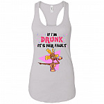 If I'm Drunk It's Her Fault Bald He-ad Right #1 Tank Top Tee - Ladies Racerback Tank