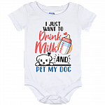 I Just Want To Drink Milk And Pet My Dog Baby Bodysuit - Baby Onesie