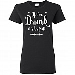 If I'm Drunk It's Her Fault Right White Ladies T-Shirt - Fun Best Friends BFF Drinking Buddy Tee Shirt