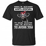 I'm Not Anti-Social I'm Social Selective And I've Selected To Avoid You Heifer T-shirt - V-neck Tee
