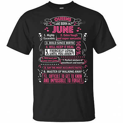 Queens are Born in June Highly Eccentric 10 Reasons Funny T-Shirt