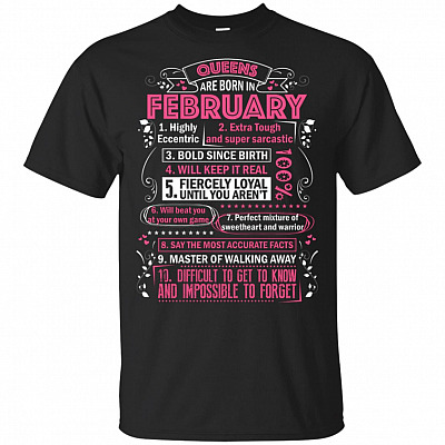 Queens are Born in February Highly Eccentric 10 Reasons Funny T-Shirt