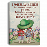 Brothers And Sisters Forever Friends Gallery Wrapped Framed Canvas Prints - Unframed Poster - Home Decor Wall Art