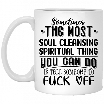 Sometimes The Most Soul Cleansing Spiritual Ceramic Coffee Mug - Beer Stein -Water Bottle - Color Changing Mug