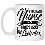 Yes I-Am A Nurse No I Don't Want To Look At It Coffee Mug - Beer Stein - Water Bottle