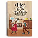 Life Needs More Slow Dances In The Kitchen Gallery Wrapped Framed Canvas Prints - Unframed Poster