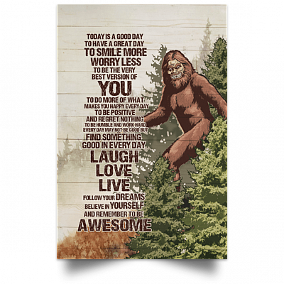 Alternative view of Today Is A Good Day To Smile More Worry Less BigFoot Framed Canvas - Unframed Poster