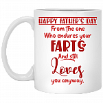 Happy Father's Day From The One Who Endures Your Farts And Still Loves You Anyway Coffee Mug