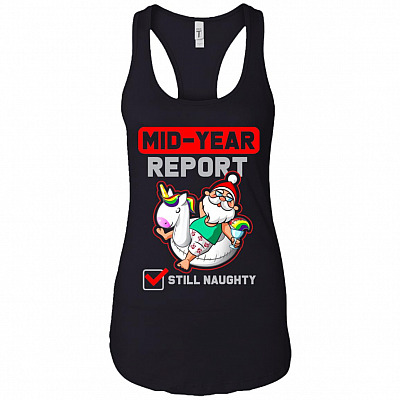 Mid Year Report Still Naughty Cotton Tank Top Tee - Ladies Racerback Tank - Funny Christmas In July Shirt