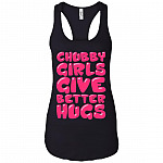 Chub-by Girls Give Better Hug Cotton Tank Top Tee - Ladies Racerback Tank