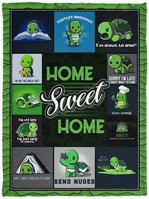 Home Sweet Home Lazy Turtle Lovers Fleece Blanket - Premium Sherpa Blanket - Woven Blanket