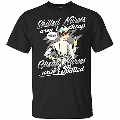 Skilled Nurses Aren't Cheap Cheap Nurse Aren't Skilled - Nurse Appreciate T-shirt - V-neck Tee
