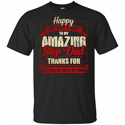 Happy Father's Day to My Amazing Stepdad Thanks for Putting Up with My Mom T-Shirt - V-Neck Tee