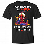 I Can Show-You The World I-Will Show-You The-D Later Alad-Pool Funny T-shirt